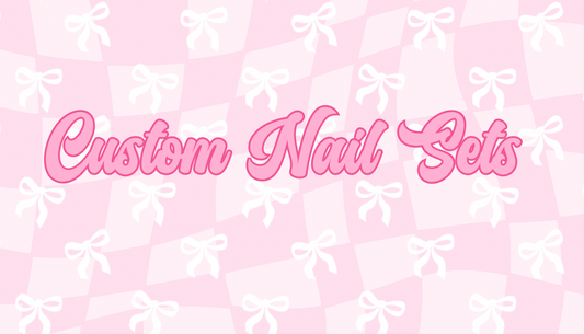 Custom Nail Sets